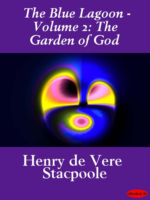 Title details for The Garden of God by Henry De Vere Stacpoole - Available
